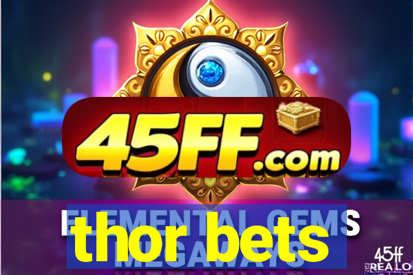 thor bets